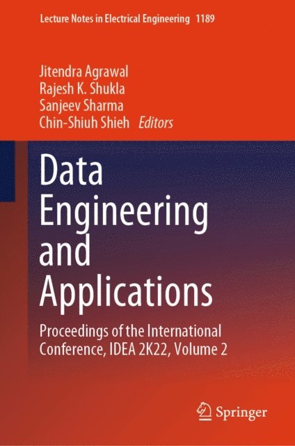 Chin-Shiuh Shieh, Sanjeev Sharma, Rajesh K. Shukla, Jitendra Agrawal - Data Engineering and Applications, E-bok