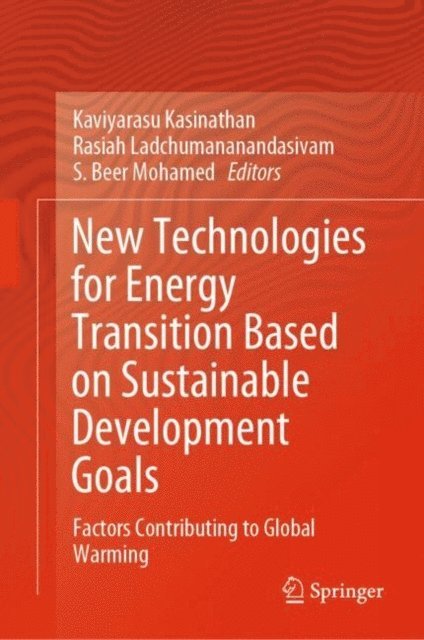 S. Beer Mohamed, Rasiah Ladchumananandasivam, Kaviyarasu Kasinathan - New Technologies for Energy Transition Based on Sustainable Development Goals, E-bok