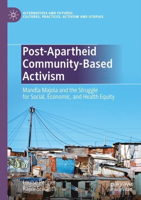 Rajini Srikanth, Louise Penner - Post-Apartheid Community-Based Activism, E-bok