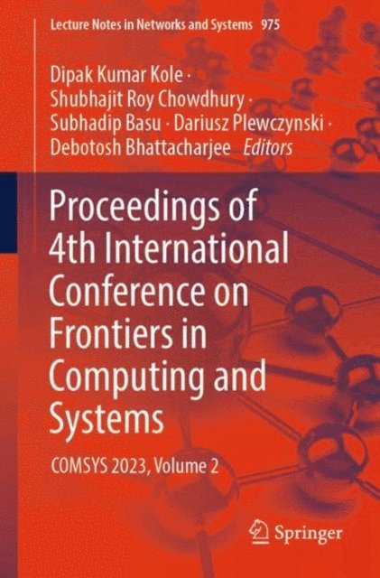 Debotosh Bhattacharjee, Dariusz Plewczynski, Subhadip Basu, Shubhajit Roy Chowdhury, Dipak Kumar Kole - Proceedings of 4th International Conference on Frontiers in Computing and Systems, E-bok