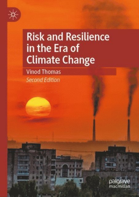 Vinod Thomas - Risk and Resilience in the Era of Climate Change, E-bok
