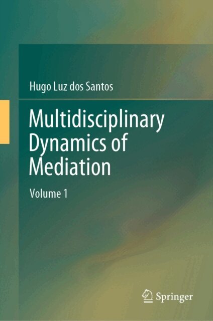 Hugo Luz dos Santos - Multidisciplinary Dynamics of Mediation, E-bok