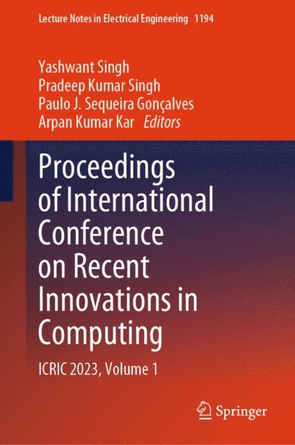 Arpan Kumar Kar, Paulo J. Sequeira Goncalves, Pradeep Kumar Singh, Yashwant Singh - Proceedings of International Conference on Recent Innovations in Computing, E-bok