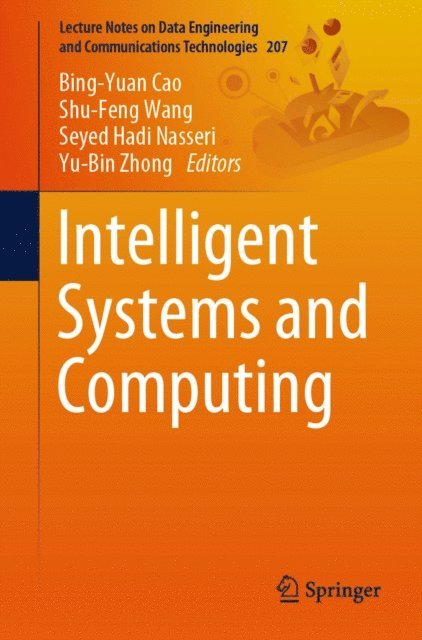 Yu-Bin Zhong, Hadi Nasseri, Shu-Feng Wang, Bing-Yuan Cao - Intelligent Systems and Computing, E-bok