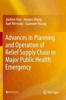 Jiazhen Huo, Jianjun Zhang, Axel Werwatz, Guanwei Huang - Advances in Planning and Operation of Relief Supply Chain in Major Public Health Emergency, Häftad
