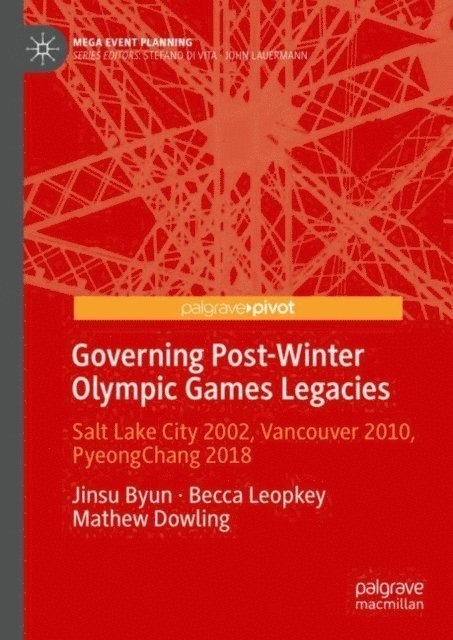 Mathew Dowling, Becca Leopkey, Jinsu Byun - Governing Post-Winter Olympic Games Legacies, E-bok