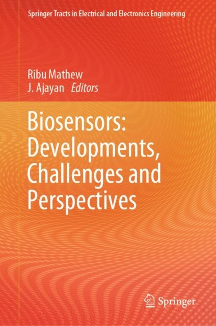 J. Ajayan, Ribu Mathew - Biosensors: Developments, Challenges and Perspectives, E-bok