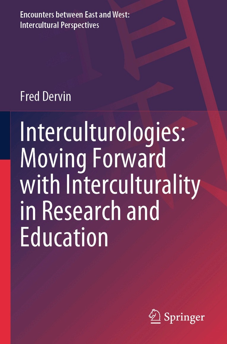 Fred Dervin - Interculturologies: Moving Forward with Interculturality in Research and Education, Häftad. Tillgänglighet: Lägg i varukorg
