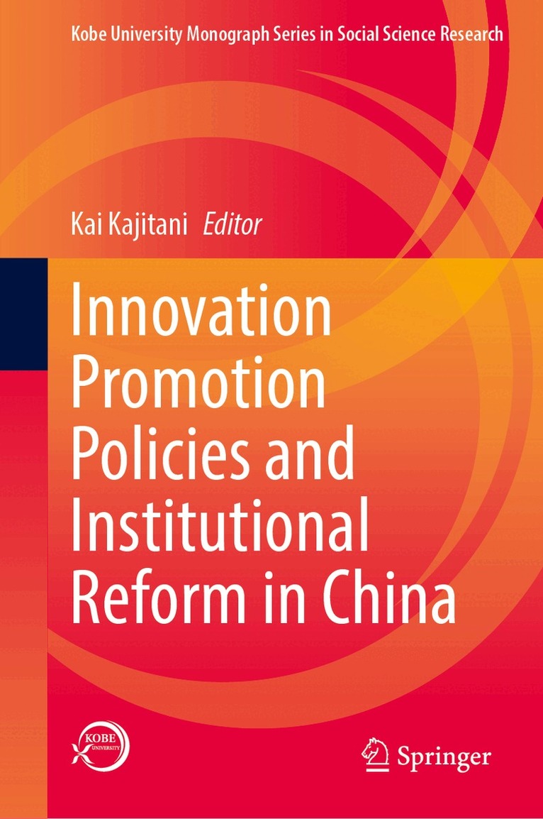 Innovation Promotion Policies and Institutional Reform in China