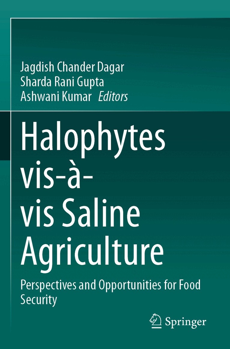Jagdish Chander Dagar, Sharda Rani Gupta, Ashwani Kumar - Halophytes vis-à-vis Saline Agriculture, Häftad. Tillgänglighet: Lägg i varukorg