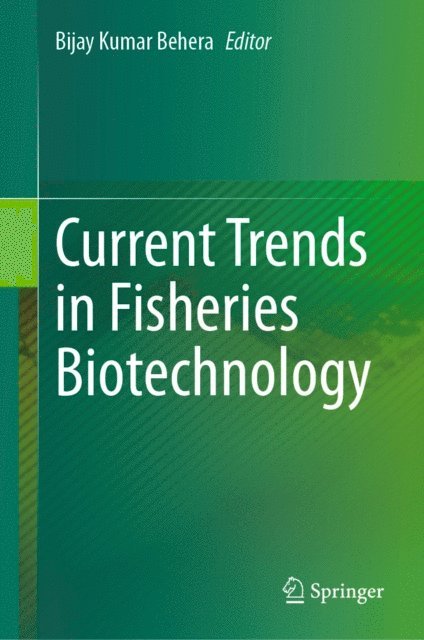 Bijay Kumar Behera - Current Trends in Fisheries Biotechnology, E-bok