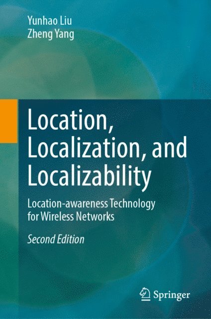 Zheng Yang, Yunhao Liu - Location, Localization, and Localizability, E-bok