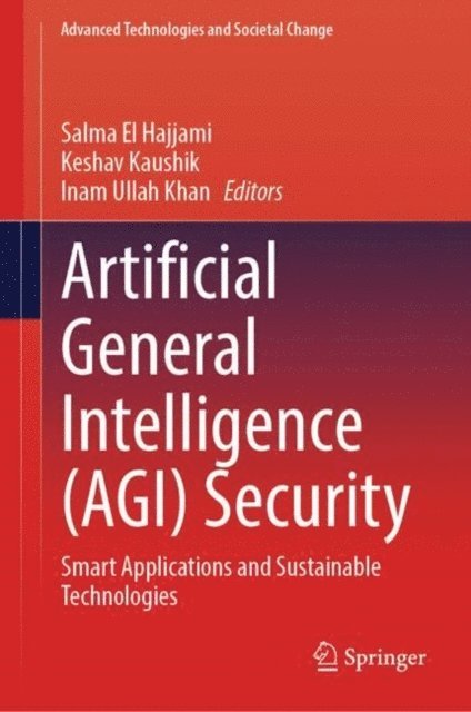 Inam Ullah Khan, Keshav Kaushik, Salma El Hajjami - Artificial General Intelligence (AGI) Security, E-bok
