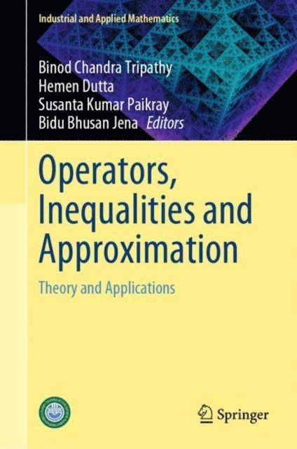 Bidu Bhusan Jena, Susanta Kumar Paikray, Hemen Dutta, Binod Chandra Tripathy - Operators, Inequalities and Approximation, E-bok