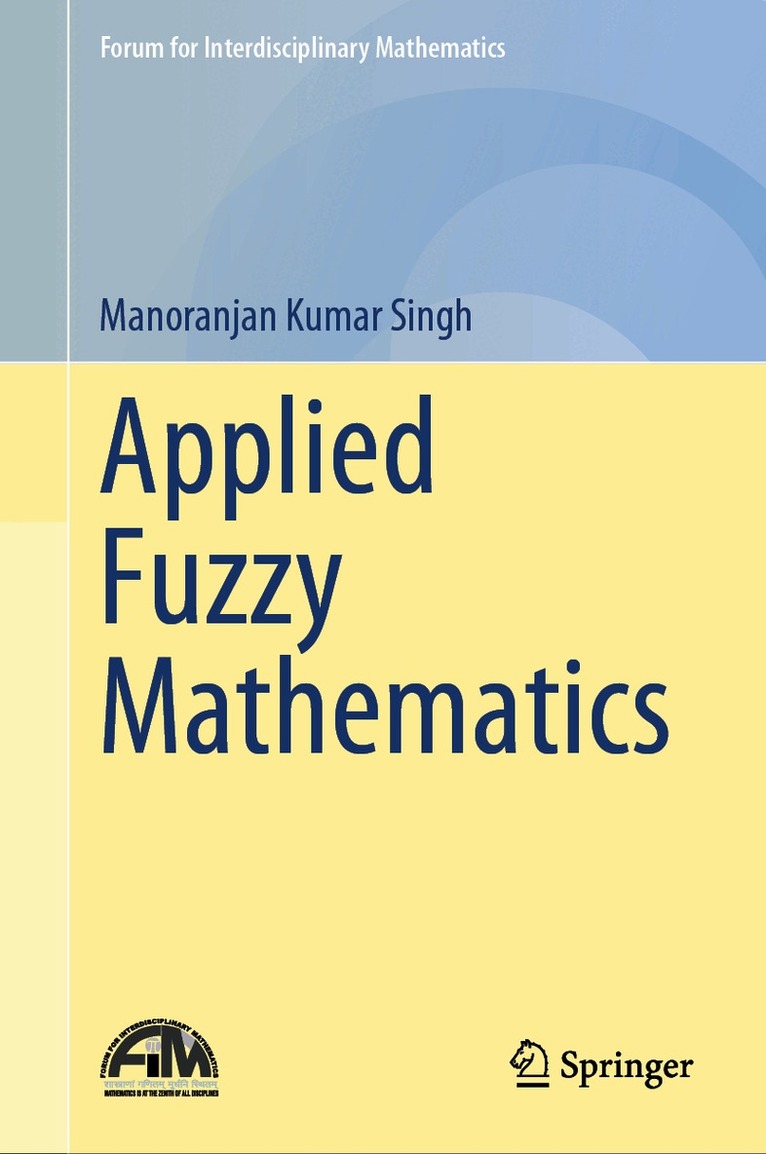 Manoranjan Kumar Singh - Applied Fuzzy Mathematics, Inbunden