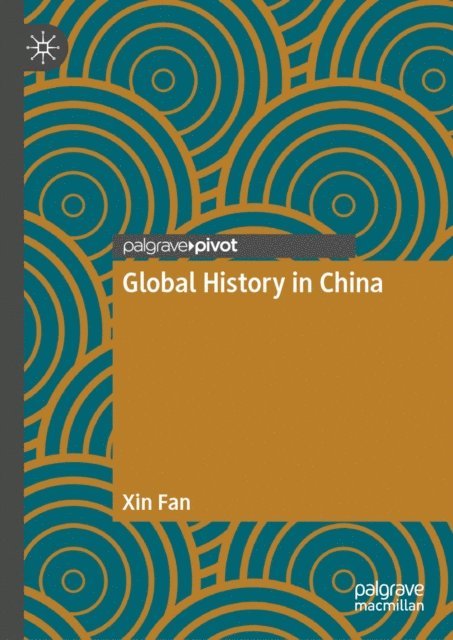 Xin Fan - Global History in China, E-bok