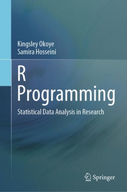 Samira Hosseini, Kingsley Okoye - R Programming, E-bok