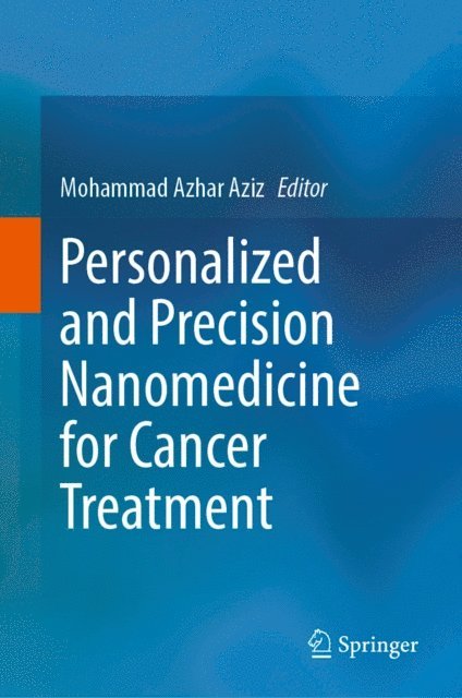 Mohammad Azhar Aziz - Personalized and Precision Nanomedicine for Cancer Treatment, E-bok