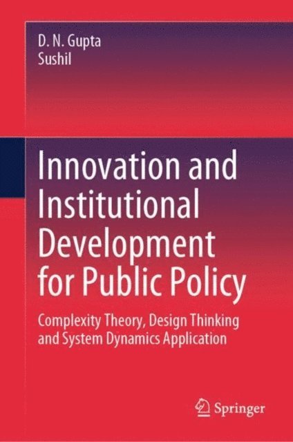 Sushil, D. N. Gupta - Innovation and Institutional Development for Public Policy, E-bok