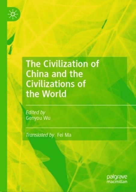 Genyou Wu - Civilization of China and the Civilizations of the World, E-bok