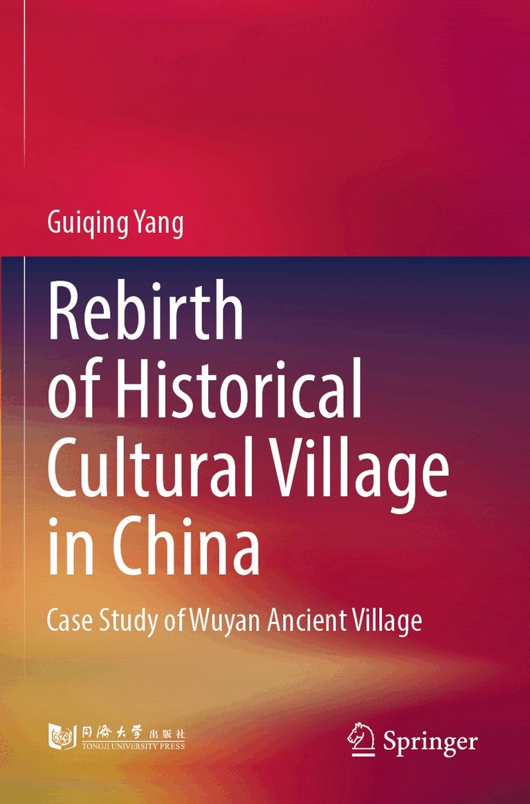 Guiqing Yang - Rebirth of Historical Cultural Village in China, Häftad. Tillgänglighet: Lägg i varukorg