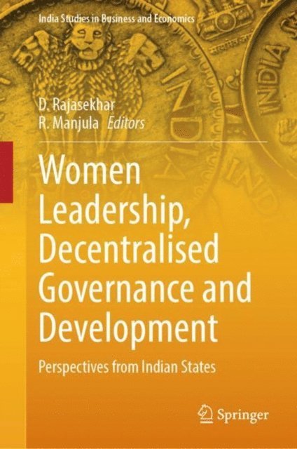 R. Manjula, D. Rajasekhar - Women Leadership, Decentralised Governance and Development, E-bok
