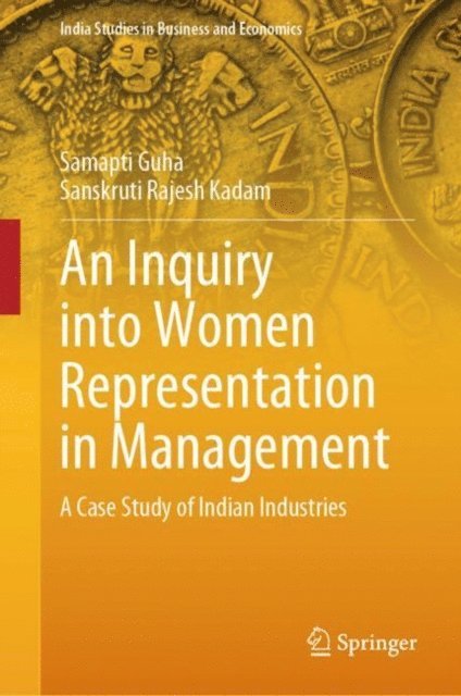 Sanskruti Rajesh Kadam, Samapti Guha - Inquiry into Women Representation in Management, E-bok