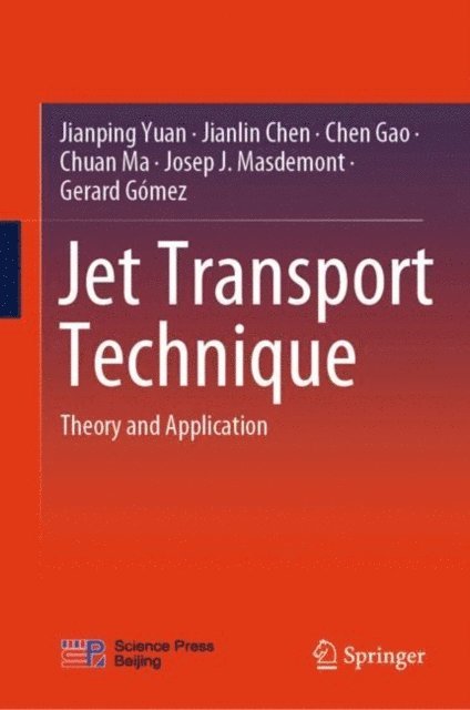 Gerard Gomez, Josep J. Masdemont, Chuan Ma, Chen Gao, Jianlin Chen, Jianping Yuan - Jet Transport Technique, E-bok