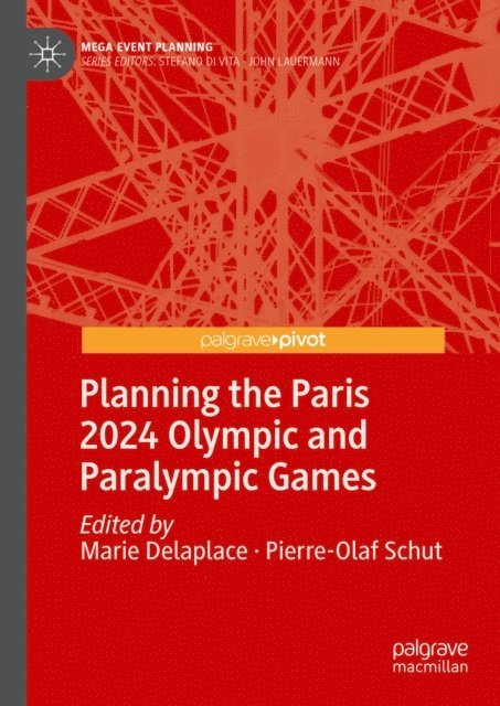 Pierre-Olaf Schut, Marie Delaplace - Planning the Paris 2024 Olympic and Paralympic Games, E-bok