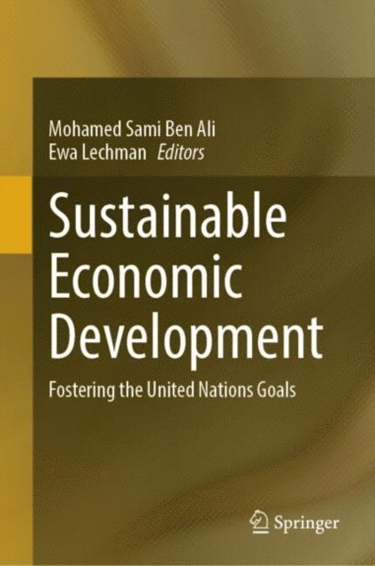 Ewa Lechman, Mohamed Sami Ben Ali - Sustainable Economic Development, E-bok