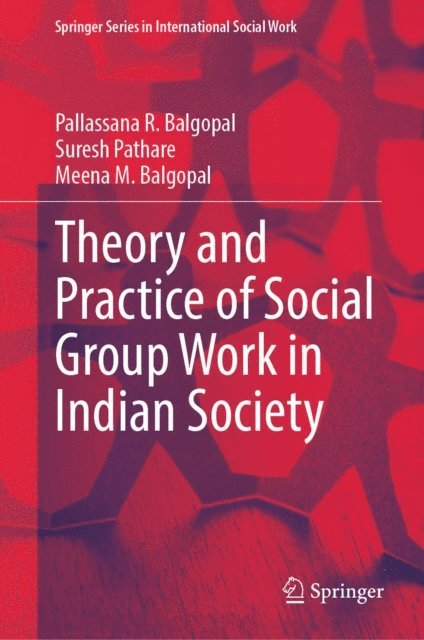 Meena M. Balgopal, Suresh Pathare, Pallassana R. Balgopal - Theory and Practice of Social Group Work in Indian Society, E-bok