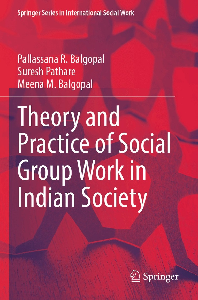 Pallassana R. Balgopal, Suresh Pathare, Meena M. Balgopal - Theory and Practice of Social Group Work in Indian Society, Häftad. Tillgänglighet: Lägg i varukorg