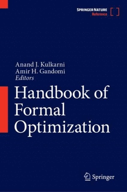 Amir H. Gandomi, Anand J. Kulkarni - Handbook of Formal Optimization, E-bok