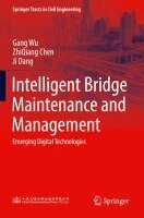 Gang Wu, ZhiQiang Chen, Ji Dang - Intelligent Bridge Maintenance and Management, Häftad