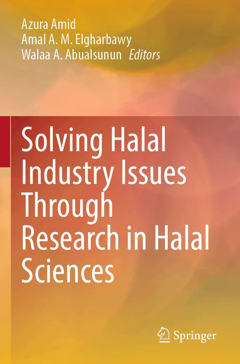 Azura Amid, Amal A. M. Elgharbawy, Walaa A. Abualsunun - Solving Halal Industry Issues Through Research in Halal Sciences, Häftad