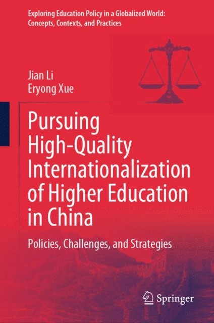 Eryong Xue, Jian Li - Pursuing High-Quality Internationalization of Higher Education in China, E-bok