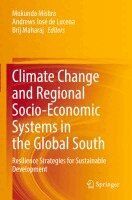 Mukunda Mishra, Andrews José de Lucena, Brij Maharaj - Climate Change and Regional Socio-Economic Systems in the Global South, Häftad