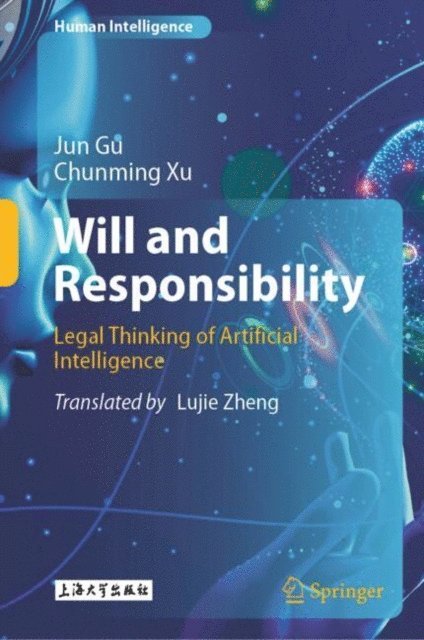 Chunming Xu, Jun Gu - Will and Responsibility, E-bok