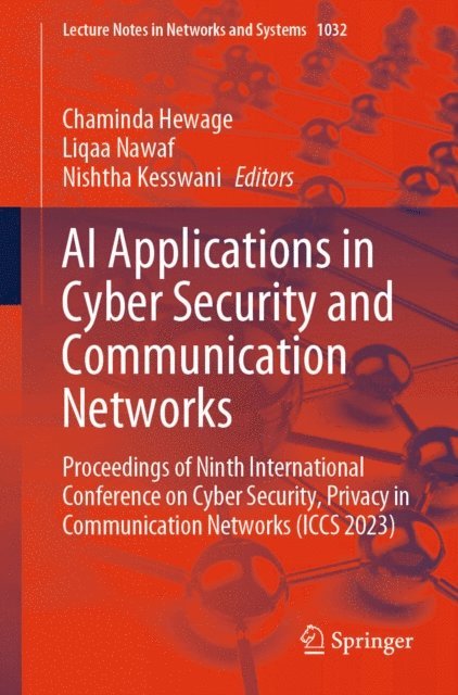 Nishtha Kesswani, Liqaa Nawaf, Chaminda Hewage - AI Applications in Cyber Security and Communication Networks, E-bok