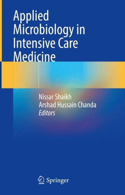 Arshad Hussain Chanda, Nissar Shaikh - Applied Microbiology in Intensive Care Medicine, E-bok