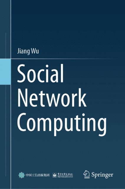 Jiang Wu - Social Network Computing, E-bok