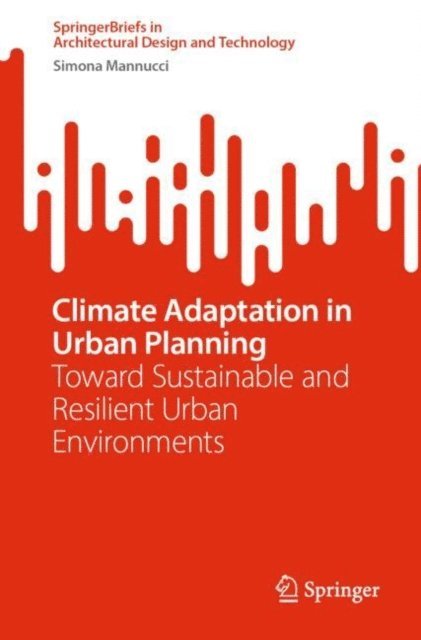 Simona Mannucci - Climate Adaptation in Urban Planning, E-bok
