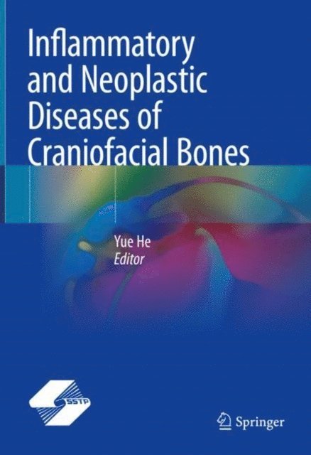 Yue He - Inflammatory and Neoplastic Diseases of Craniofacial Bones, E-bok