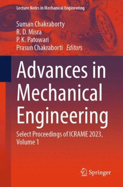 Prasun Chakraborti, P. K. Patowari, R. D. Misra, Suman Chakraborty - Advances in Mechanical Engineering, E-bok