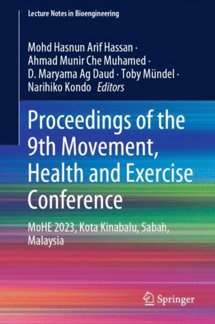 Narihiko Kondo, Toby Mundel, D. Maryama Ag Daud, Ahmad Munir Che Muhamed, Mohd Hasnun Arif Hassan - Proceedings of the 9th Movement, Health and Exercise Conference, E-bok