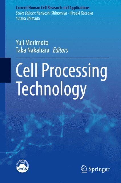 Taka Nakahara, Yuji Morimoto - Cell Processing Technology, E-bok