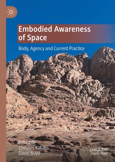 David Boyd, Christos Kakalis - Embodied Awareness of Space, E-bok
