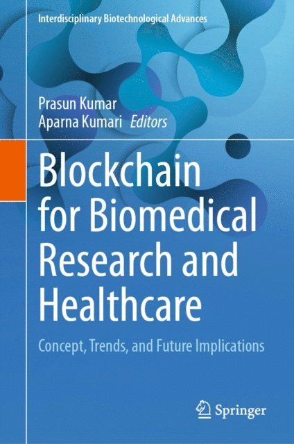 Aparna Kumari, Prasun Kumar - Blockchain for Biomedical Research and Healthcare, E-bok