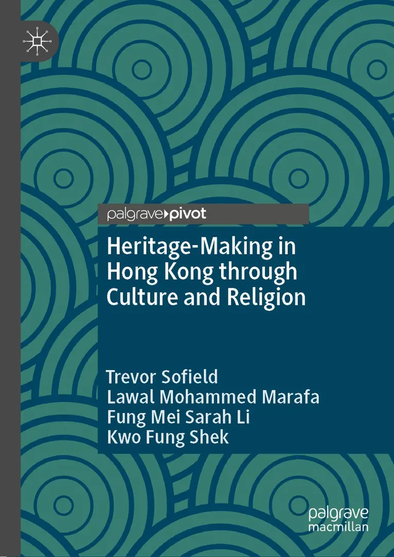 Trevor Sofield, Lawal Mohammed Marafa, Fung Mei Sarah Li, Kwo Fung Shek - Heritage-Making in Hong Kong Through Culture and Religion, Inbunden. Tillgänglighet: Lägg i varukorg