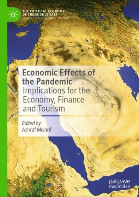 Ashraf Mishrif - Economic Effects of the Pandemic, E-bok